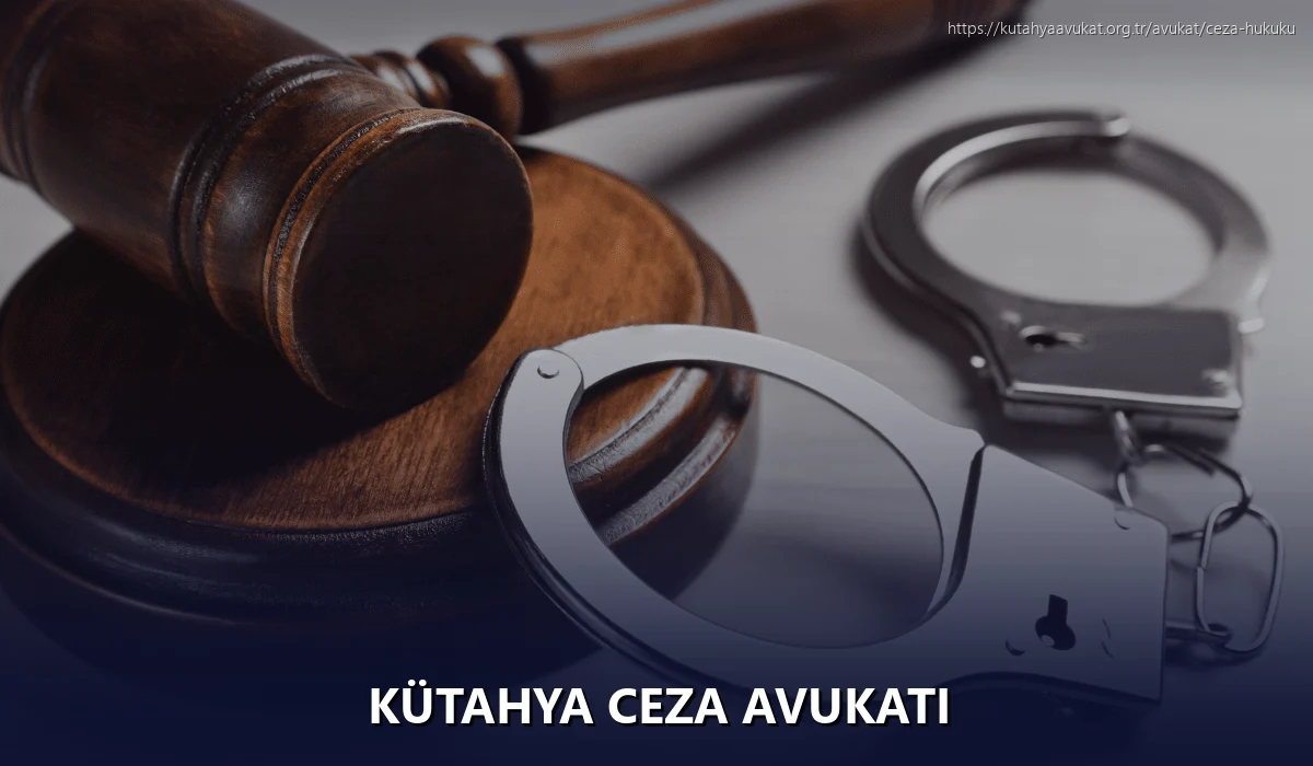 Kütahya Ceza Avukatı
