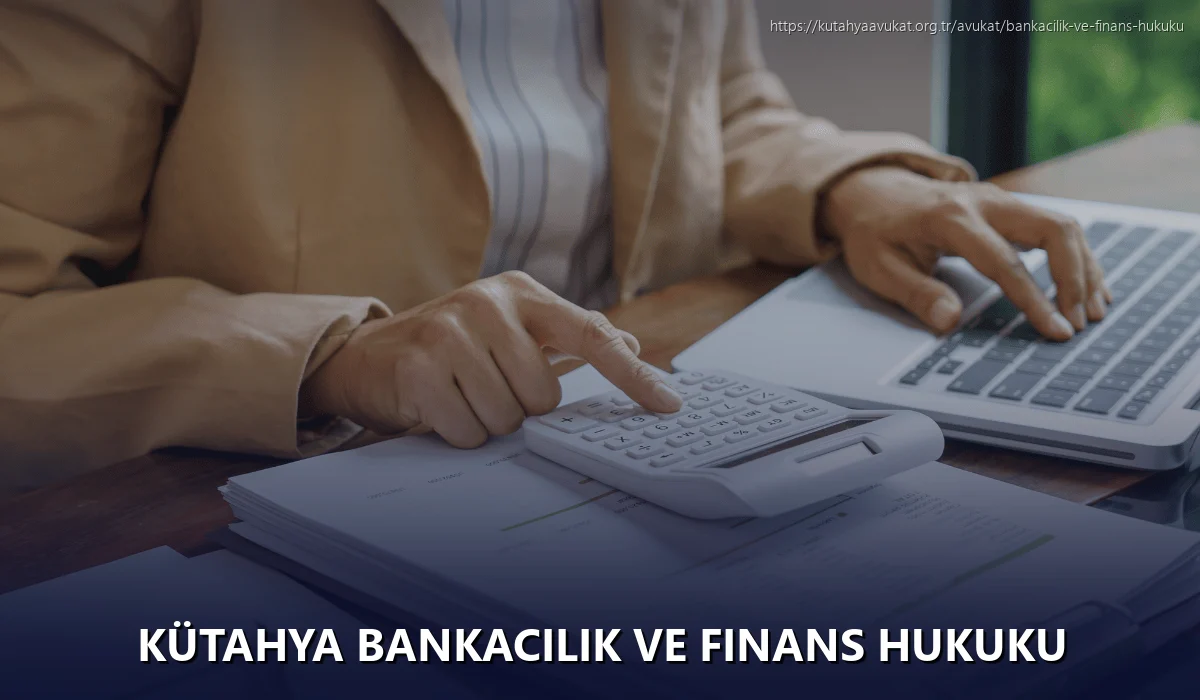 Kütahya Bankacılık ve Finans Hukuku