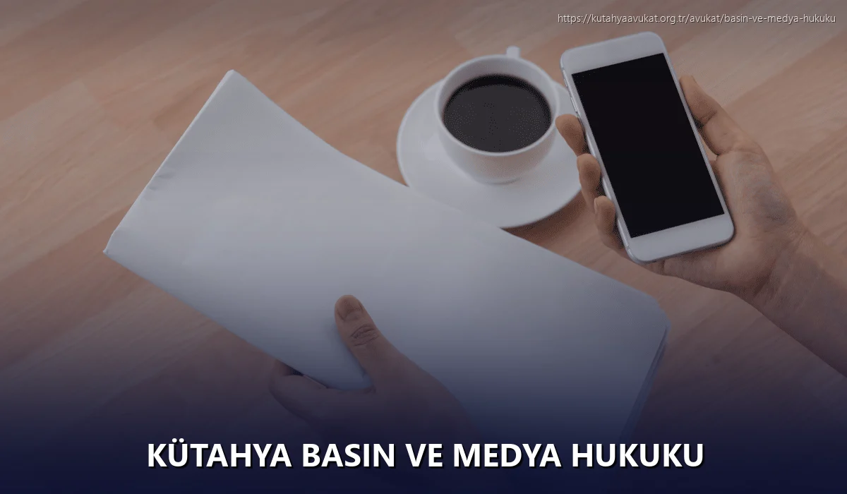 Kütahya Basın ve Medya Hukuku