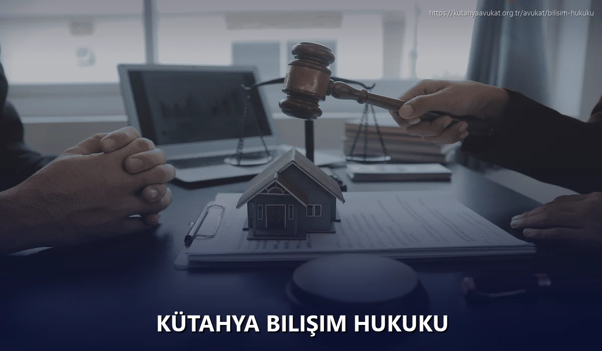 Kütahya Bilişim Hukuku