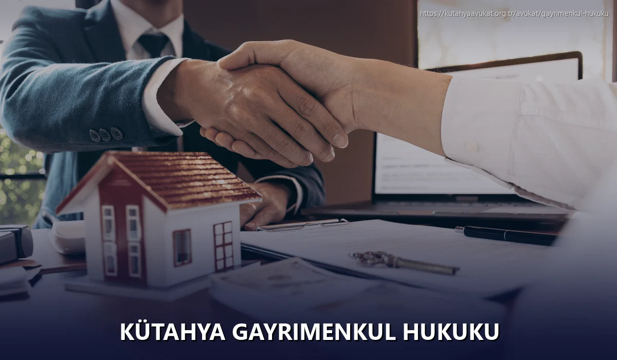 Kütahya Gayrimenkul Hukuku