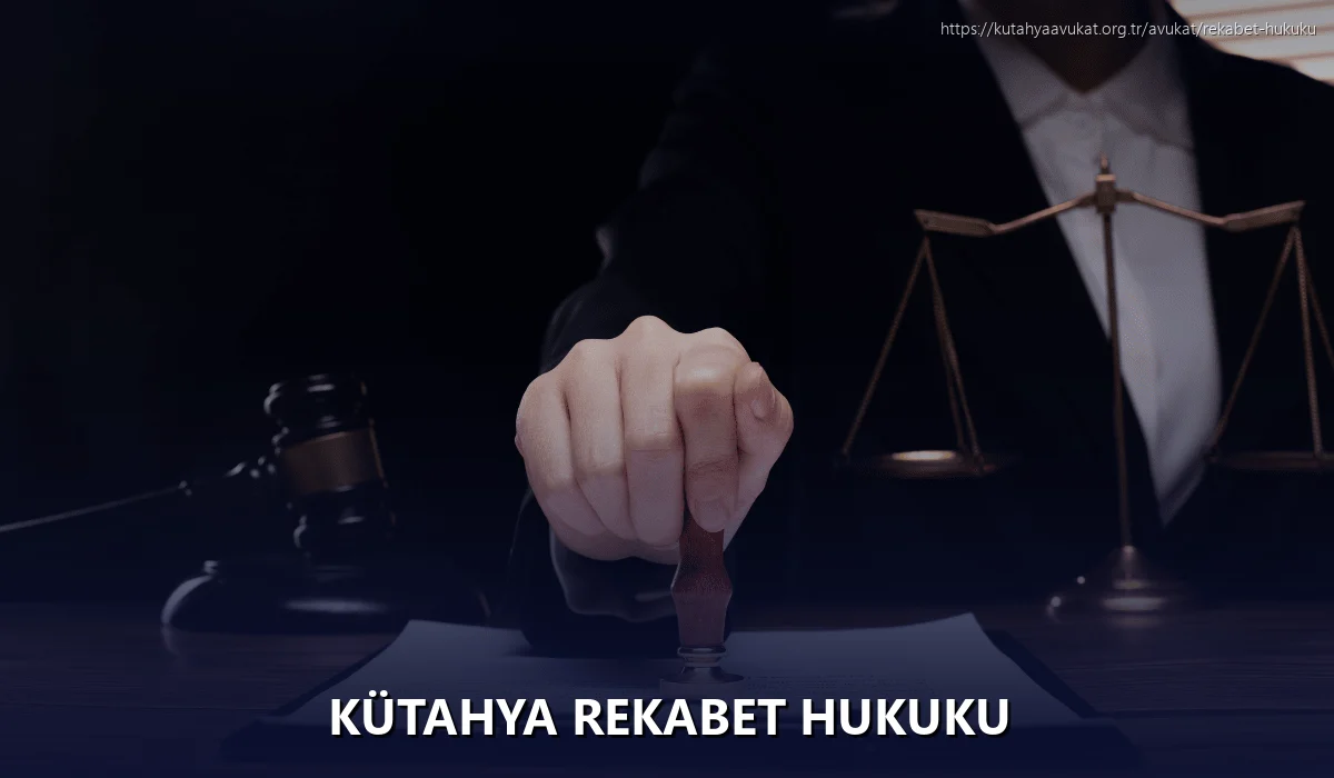 Kütahya Rekabet Hukuku