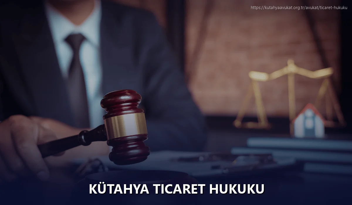 Kütahya Ticaret Hukuku